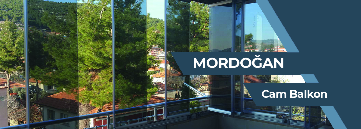 MORDOĞAN CAM BALKON